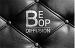 Be Bop DIFFUSION